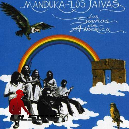 Los Jaivas - Los Suenos De America, Con Manduka